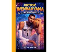VICTOR WEMBANYAMA: The Giant Who Dreamed Bigger Than The Court