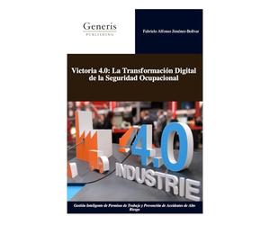 Victoria 4.0: La Transformación Digital de la Seguridad Ocupacional: Gestión Inteligente de Permisos de Trabajo y Prevención de Accidentes de Alto Riesgo