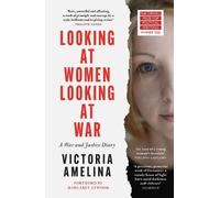 Victoria Amelina Looking at Women, Looking at War (Poche)