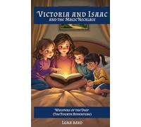 Victoria and Isaac and the Magic Necklace #04: Whispers of the Deep (The Forth Adventure)