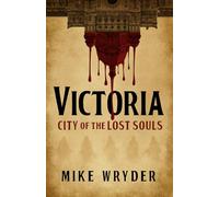 Victoria: City of the Lost Souls