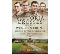 Victoria Crosses On The Western Front - Second Battle Of Bapaume