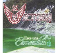 Victoria De Mexico - Eres Una Esmeralda