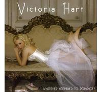 Victoria Hart – Whatever Happened to Romance – CD (anglais)