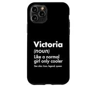 Victoria Like A Normal Girl Only Cooler Queen Prénom Coque pour iPhone 11 Pro