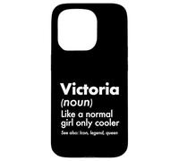Victoria Like A Normal Girl Only Cooler Queen Prénom Coque pour iPhone 15 Pro