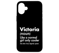 Victoria Like A Normal Girl Only Cooler Queen Prénom Coque pour iPhone 16 Plus