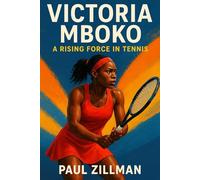 Victoria Mboko: A Rising Force in Tennis