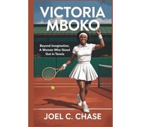 VICTORIA MBOKO: Beyond Imagination, A Woman Who Stood Out in Tennis