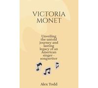 Victoria mońet: Unveiling the untold journey and lasting legacy of an American singer -songwriter