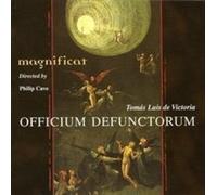 Victoria: Officium Defunctorum / Philip Cave, Magnificat by Philip Magnificat