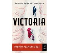 Victoria. Premio Planeta 2024 (Novela) / Victory. Planeta Prize 2024 (a Novel)