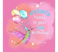 Victoria Today is Your 1st Birthday: A Hummingbird Birthday Book