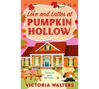 Victoria Walters Love and Lattes at Pumpkin Hollow (Relié) Birch Tree Farm