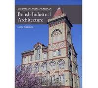 Victorian and Edwardian British Industrial Architecture - [Version Originale] Inconnu (Auteur)