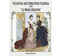 [(Victorian and Edwardian Fashions from "La Mode Illustree")] [Author: JoAnne Olian] published on (July, 1997)