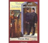 Victorian And Edwardian Prisons, Shire Album S. Trevor May (Auteur)