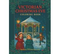 Victorian Christmas Eve: A Coloring Journey into Elegance & Tradition