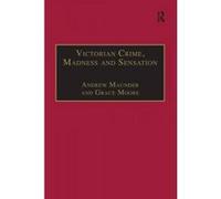 Victorian Crime, Madness and Sensation - [Version Originale] Andrew Maunder, Grace Moore (Auteur)
