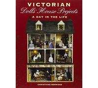 Victorian Dolls House Projects: A Day in the Life