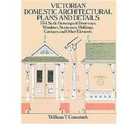 Victorian Domestic Architectural Plans and Details William T. Comstock (Auteur)