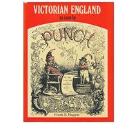 Victorian England as seen by Punch / [by] Frank E. Huggett