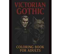 Victorian Gothic Horror Coloring Book for Adults: Vampires, Witches, Haunted Estates & Dark Fantasy Art - 36 Macabre Single-Sided Illustrations