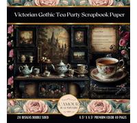 Victorian Gothic Tea Party Scrapbook Paper: Junk Journaling, Decoupage, Mixed Media Art, Crafting, Collage, Card Making