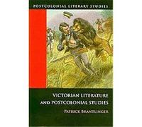Victorian Literature and Postcolonial Studies Patrick Brantlinger (Auteur)