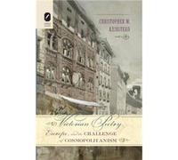Victorian Poetry Europe and the Challenge of Cosmopolitanism by Christopher M Keirstead Christopher M Keirstead (Auteur)