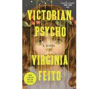 Victorian Psycho: A Novel