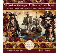 Victorian Steampunk Pirates Scrapbook: Craft Paper Pages For Journals and Collages