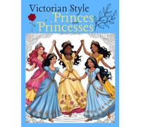 Victorian Style Princes and Princesses: A Royal Coloring Book