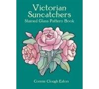 Victorian Suncatchers Stained Glass Pattern Book