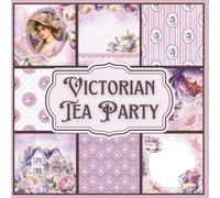Victorian Tea Party Scrapbook Paper Craft Pad: 10 Elegant Designs, 20 Double-Sided Sheets Printed on 8.5"x8.5" Sized Paper With Premium Full Color. ... Album, Decoupage, Decoration, DIY Project Etc
