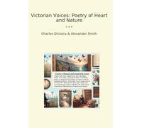 Victorian Voices: Poetry of Heart and Nature