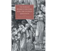 Victorian Women Writers and the Woman Question - Cambridge University Press - Cambridge University Press - Livre en Anglais - Paperback Cambridge University PressCambridge University Press (Auteur)