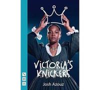 Victoria's Knickers (NHB Modern plays) (National Youth Theatre) - [Version Originale] Inconnu (Auteur)