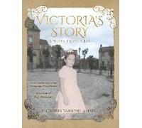 Victoria's Story - A Work In Process