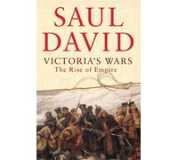 Victoria's Wars: The Rise of Empire