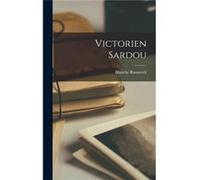 Victorien Sardou - Blanche Roosevelt - Creative Media Partners LLC - Livre en Anglais Blanche RooseveltBlanche Roosevelt (Auteur)