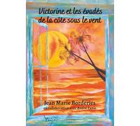 Victorine et les évadés de la côte sous le vent