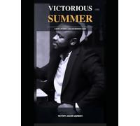 Victorious Summer: A Novel of Family, Loss and Beginning Again