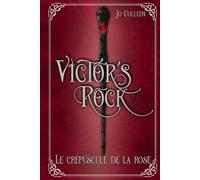 VICTOR'S ROCK 2. Le crépuscule de la rose