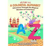 Victory A-Z: A Colorful Alphabet Adventure Through the Magical Wonders of Letterland: A Coloring and Tracing Book Filled With Positive Affirmations