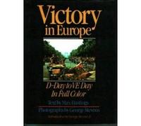 Victory in Europe Max Hastings (Auteur)