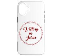 Victory in Jesus - Passover Easter Crown Thorns Praise Coque pour iPhone 16 Plus