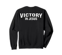 Victory in Jesus - Philippiens 4:13 Back Print Christian Sweatshirt
