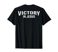 Victory in Jesus - Philippiens 4:13 Back Print Christian T-Shirt