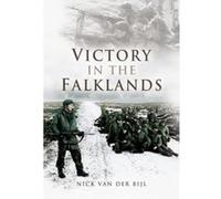 Victory in the Falklands Nick Van Der Bijl (Auteur)